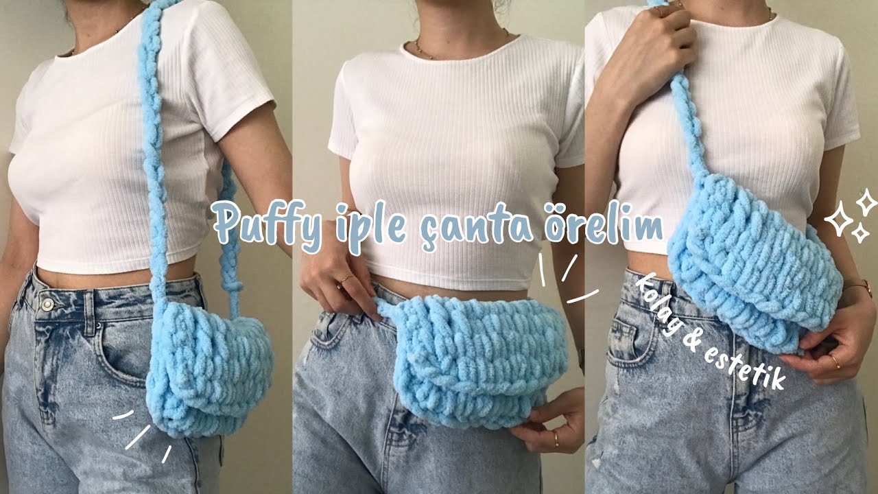 Tığ ve şiş olmadan puffy iple çanta örelim 💙