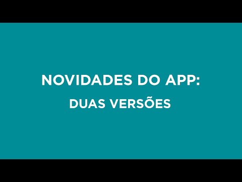 Novidades do App - Duas versões