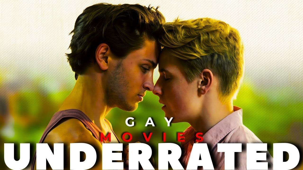 Most Underrated Gay Films🌈