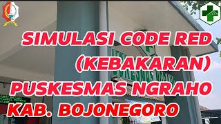 SIMULASI CODE RED (KEBAKARAN) PUSKESMAS NGRAHO KAB. BOJONEGORO