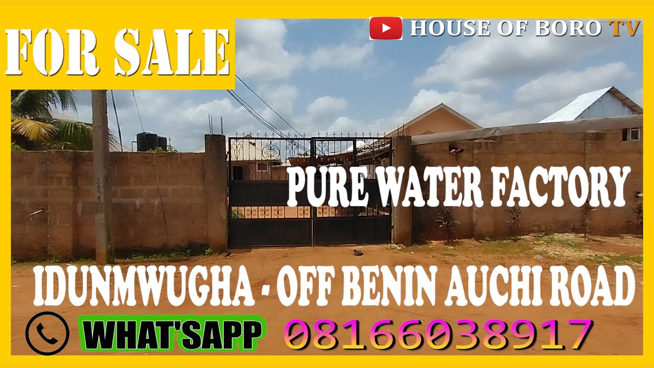 PURE WATER FACTORY FOR SALE IN BENIN CITY EDO STATE NIGERIA - EMMA MARLBORO