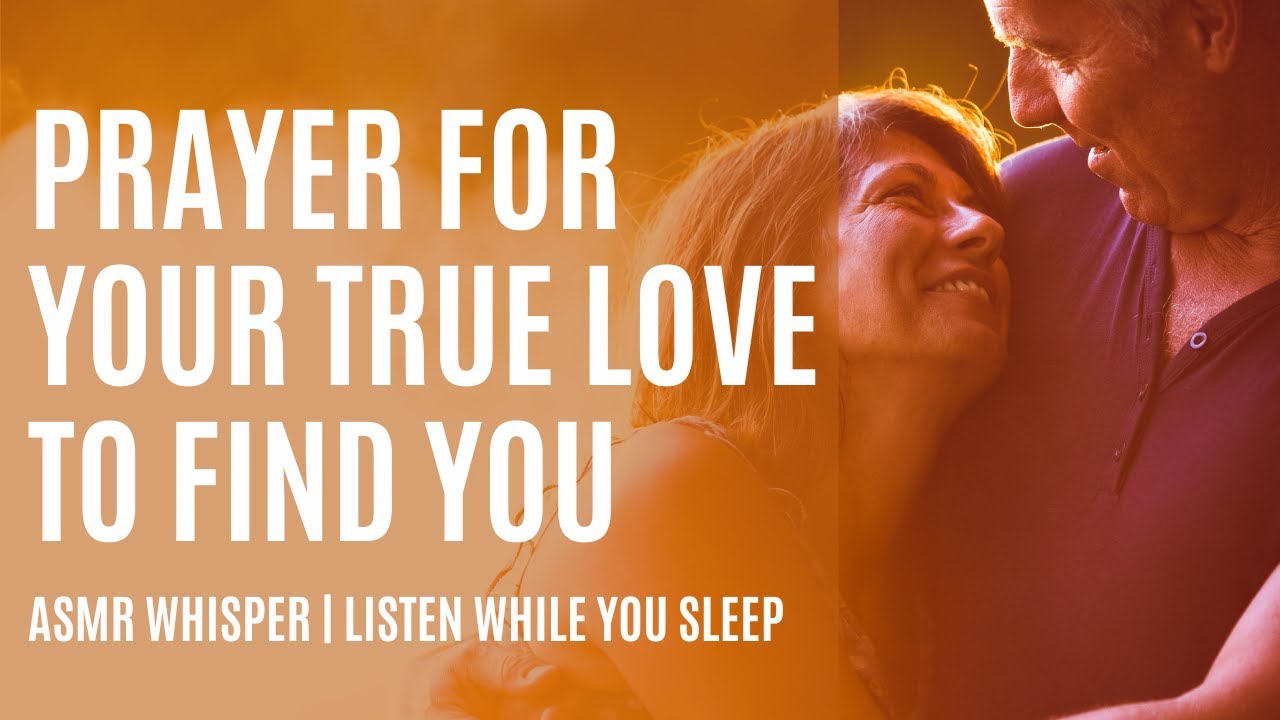 God will Send You Your Soulmate | ASMR Whispered Prayer for True Love ...