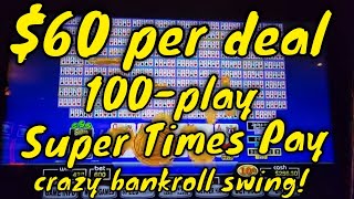 100-Play Super Times Pay - $60 a Deal - Crazy Bankroll Swing! screenshot 2
