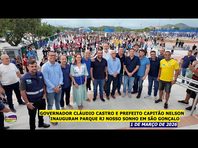 Governador Cláudio Castro e Prefeito Capitão Nelson inauguram Parque RJ Nosso Sonho em São Gonçalo