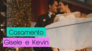Casamento Gisele e Kevin (Same Day Edit)