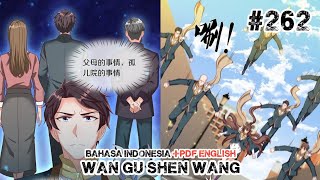 Wan Gu Shen Wang Chapter 262 Bahasa Indonesia  PDF ENGLISH