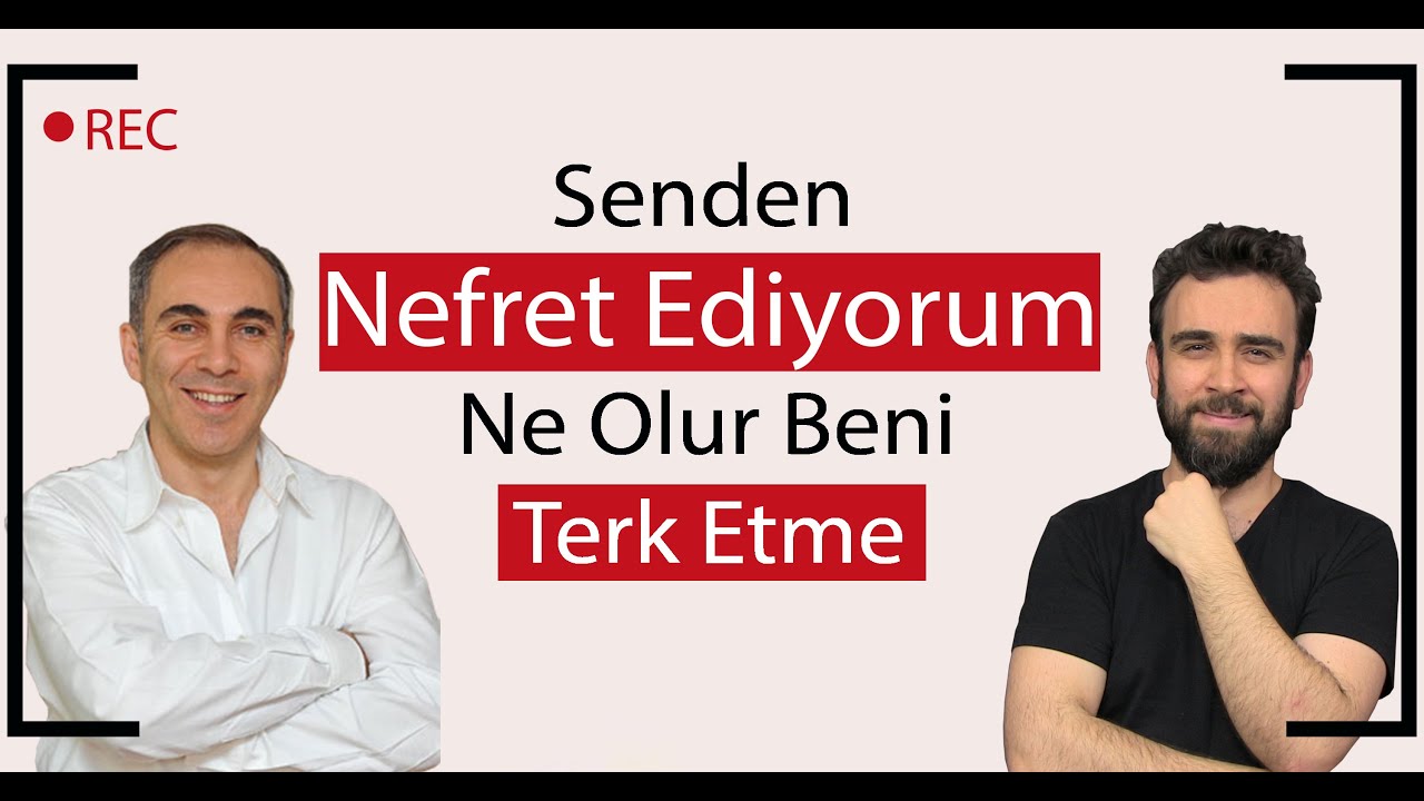 Senden Nefret Ediyorum, Ne Olur Beni Terk Etme