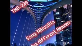 Different Heaven|Nikozilla