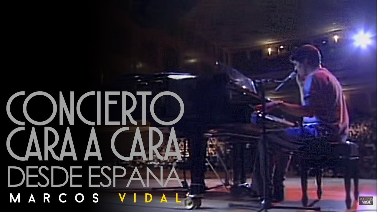 Marcos Vidal - Concierto Alabanza y Adoración en Vivo España  Cara a cara