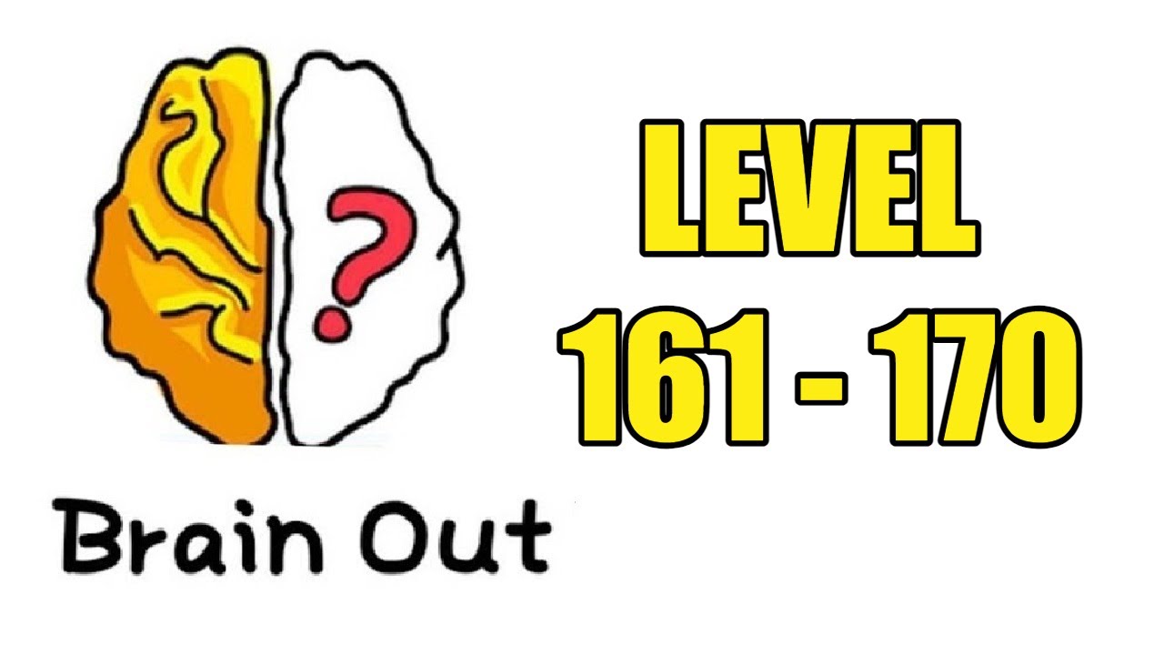 Brain Out Puzzle Answers Level 161 162 163 164 165 166 167 168 169 170
