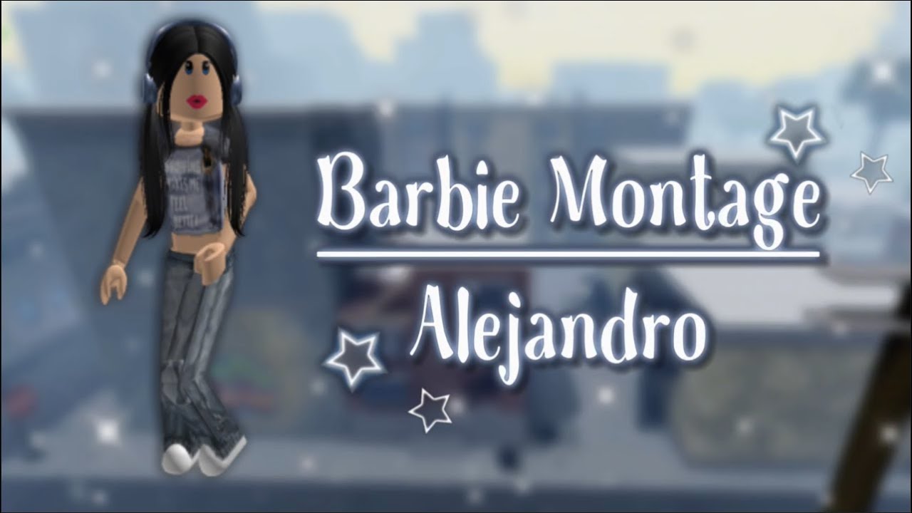 Barbie Montage - Roblox Dahood