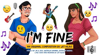 Download lagu 'I'm Fine' - An Original Song by Jet Hilao ft. JM, Jess, Bianca & Danmar |