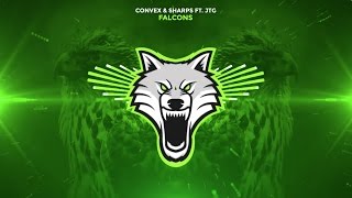 Convex & Sharps Ft. JTG - Falcons