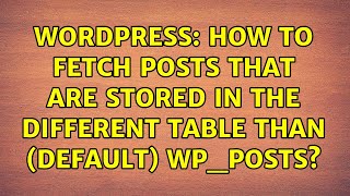 Wordpress: How to fetch posts that are stored in the different table than (default) wp_posts?