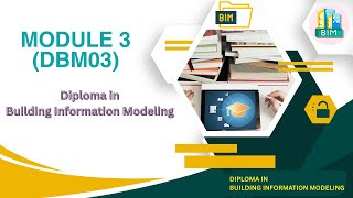 Module 3  BIM for Architectural, Structural and MEP Systems DBM03