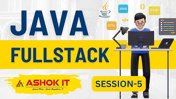Java Fullstack @ 6:00 PM IST By Mr. Shekher | Session-05 | Ashok IT