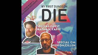 DIE: Total Party Kill (Featuring Kieron Gillen & Nathan Yaffe) - Part 1