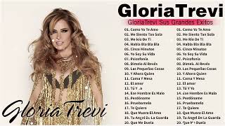 Las 30 Mejores Canciones De Gloria Trevi - Gloria Trevi Sus Grandes Exitos