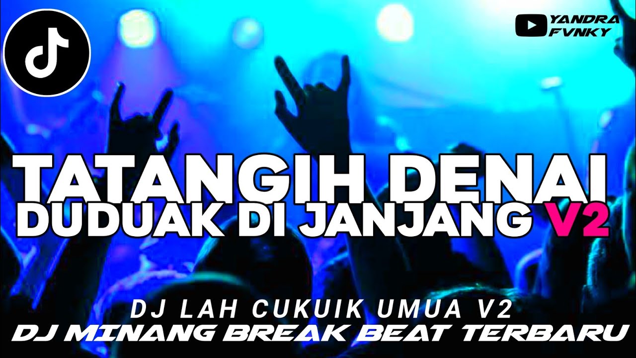 DJ MINANG TERBARU || LAH CUKUIK UMUA V2 || TATANGIH DENAI DUDUAK DI JANJANG || TERBARU VIRAL TIKTOK🔥