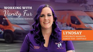 From Groomer to Corporate Manager | Meet Lyndsay, Corporate Manager at Vanity Fur