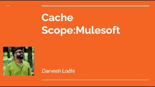 MuleSoft | Cache Scope in Mule 4 | Definition, Uses & Practical Example Explained