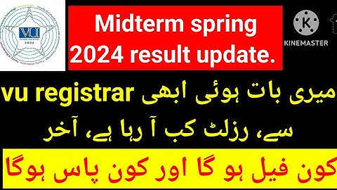 VU Midterm Spring 2024 result update from vu registrar | Important news on vu insect channel
