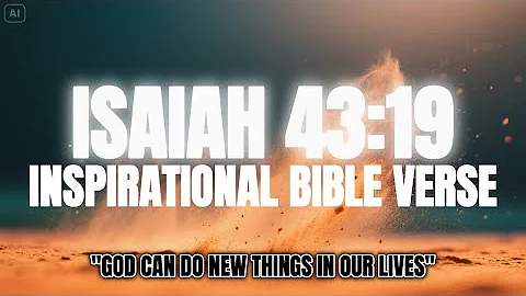 Daily Bible Verse | Isaiah 43 Verse 19 | Inspirational Bible Verse | God Is Doing a New Thing!