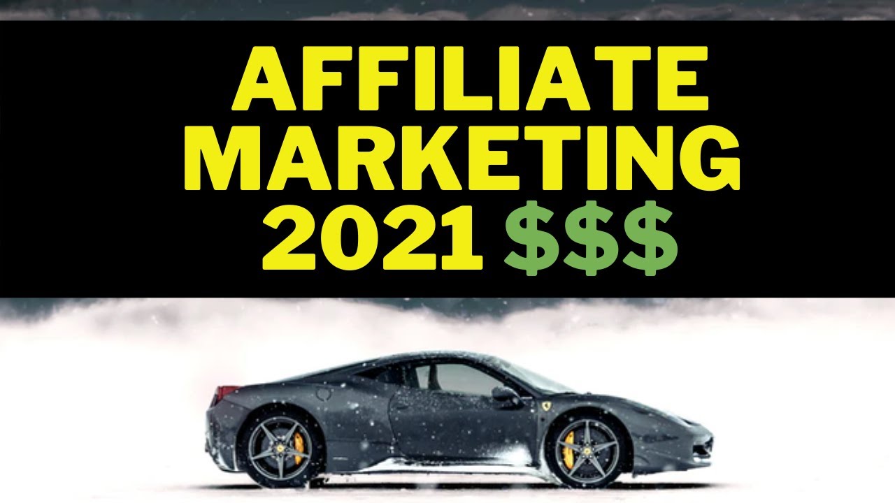 Make Money with Affiliate Marketing in 2021