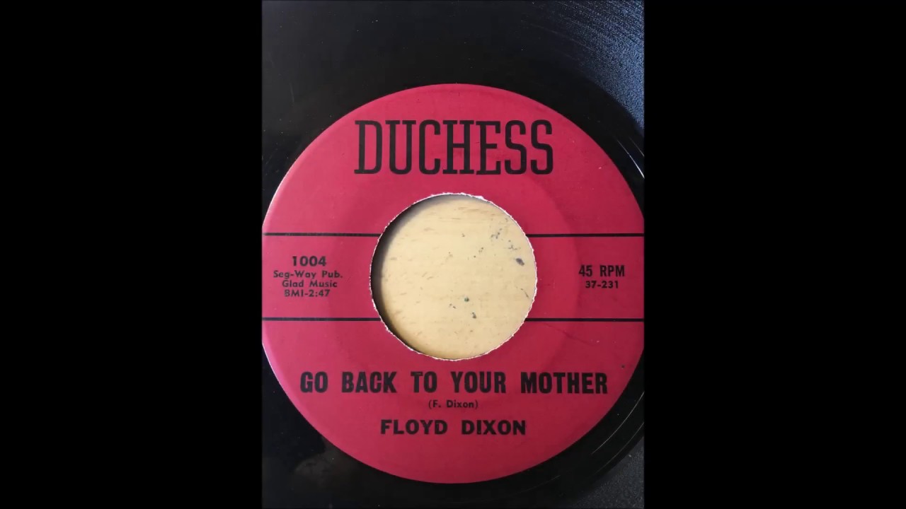 Floyd Dixon - Go Back To Your Mother bw Girl Down in New Orleans