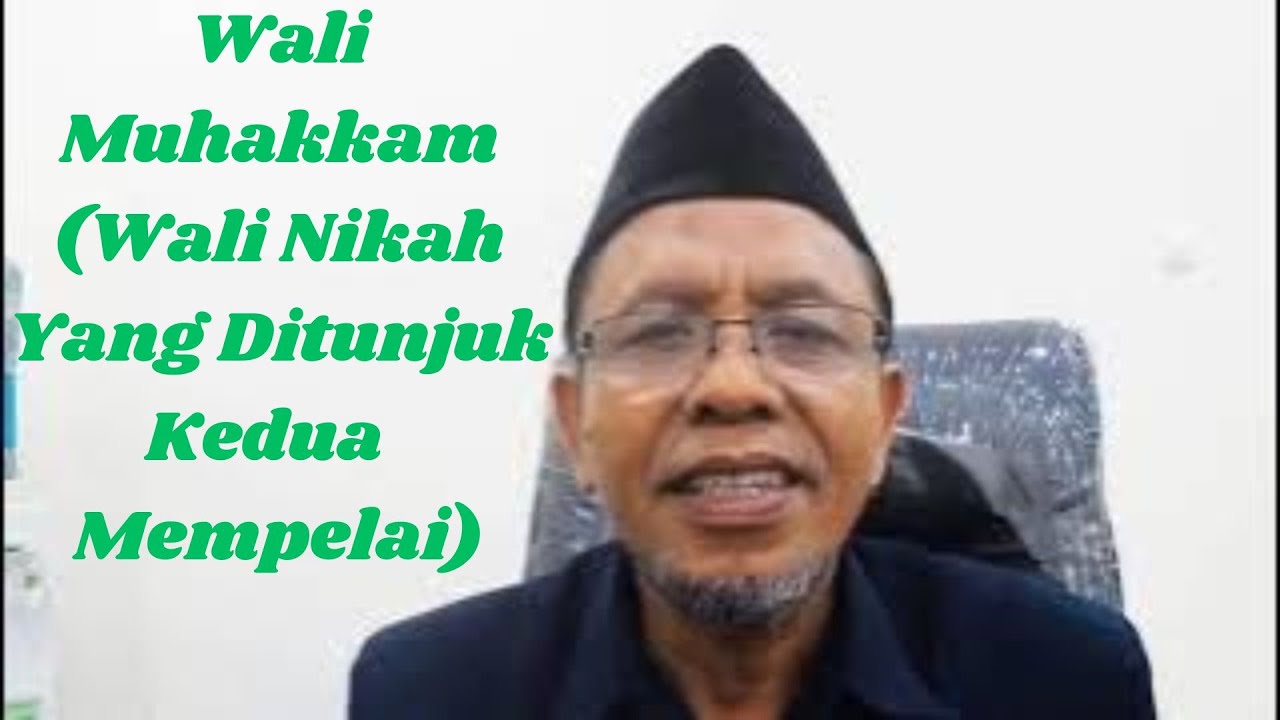 Wali Muhakkam (Wali Nikah Yang Diangkat Kedua Mempelai)