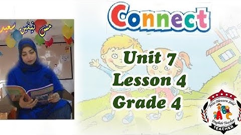 الوحدة السابعة/الدرس 4/منهج كنكت الصف الرابعunit 7/lesson 4 the country mouse and the city mouse