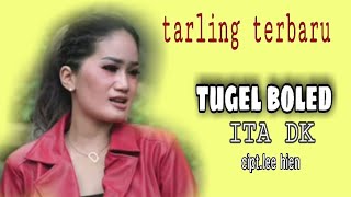 lagu tarling terbaru tugel boled-ita dk || tarling pantura