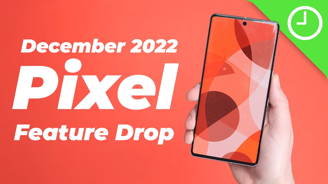 December 2022 Pixel Feature Drop Top new features! YouTube