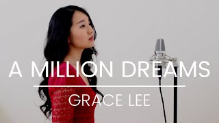 A Million Dreams - The Greatest Showman Grace Lee Cover