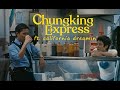 Chungking Express Ft California Dreamin By The Mamas The Papas Chungking Express Ft California Dreamin By The Mamas The Papas