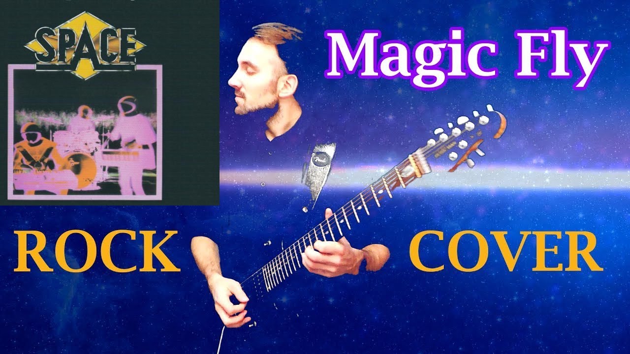 Space - Magic Fly. Rock Cover. Группа Спейс. Рок кавер. #progmuz - YouTube