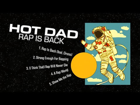 Hot Dad - Rap Is Back (full Album)