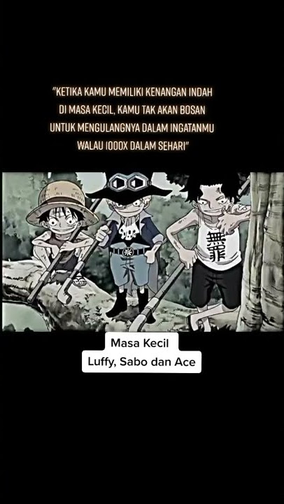 Masa kecil Luffy, Sabo dan Ace