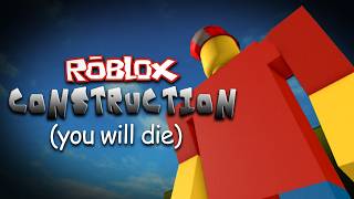 underrated roblox horror game... CONSTRUCTION (im scared)