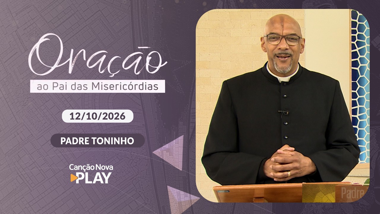 Oração ao Pai das Misericórdias - 12/10/2026