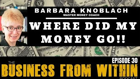 30: Where Did My Money Go! - Barbara Knoblach Mast...
