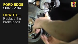 How to Replace the brake pads Ford Edge 2007 - 2014