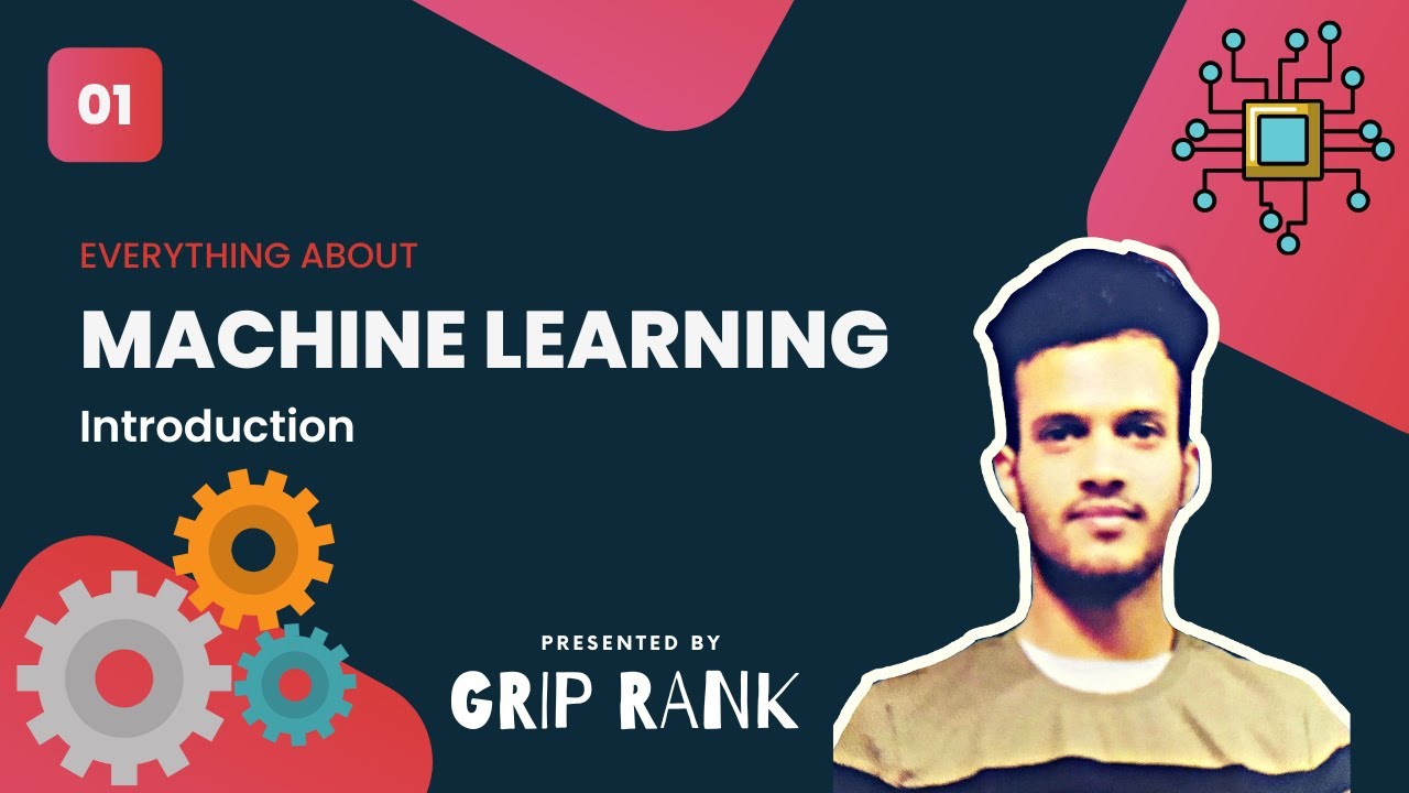 LECTURE 01 | Introduction to Machine Learning & its Types | Grip Rank ...