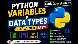 Python Variables & Data Types Explained 🔥 | Beginner Friendly Tutorial 🐍 #codequeryhub #python