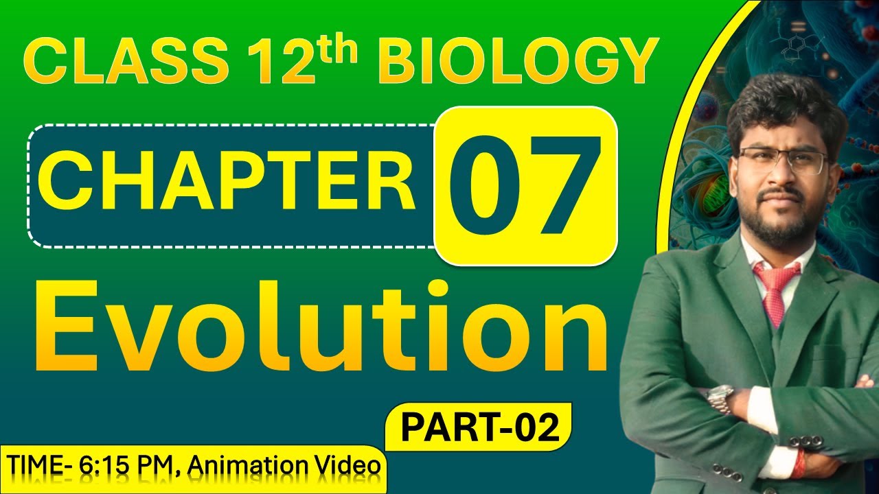 Evolution in 10 Minutes: Ravi Biology Class 12 Chapter 7 Part 2 Crash ...