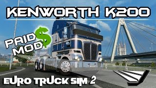 Euro Truck Simulator 2 - Kenworth K200 | Paid Mods |