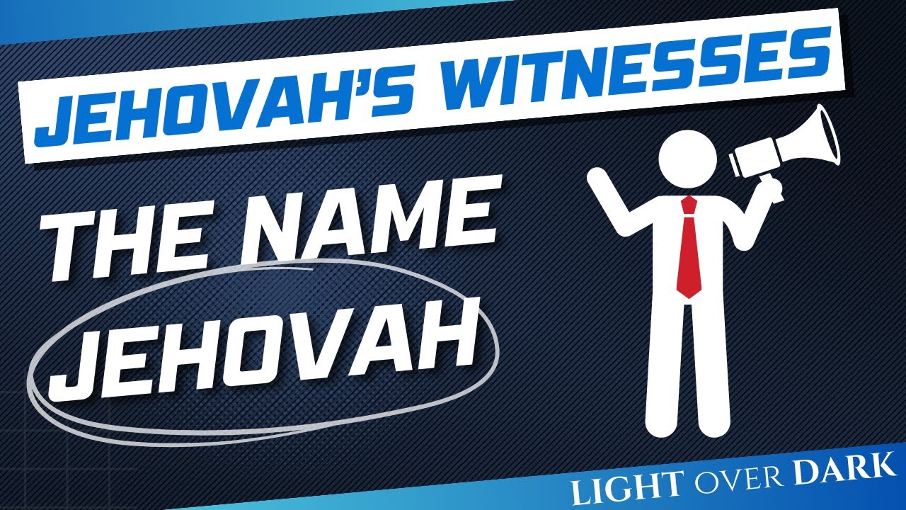 Jehovah's Witnesses and the name "Jehovah"