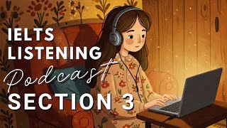 IELTS Listening Test - Section 3 - Episode 01