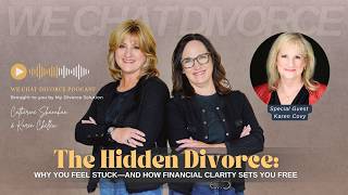 The Hidden Divorce: Why You Feel Stuck—and How Financial Clarity Sets You Free with Karen Covy