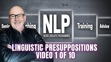 NLP Linguistic Presuppositions Video 1 of 10 Are Assumptions Destroying Your Life?